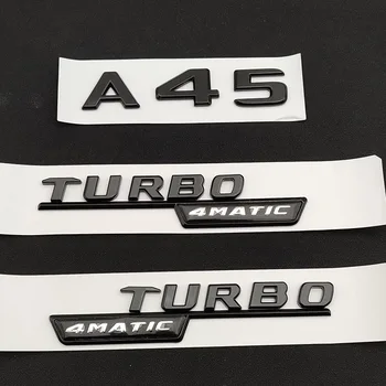 3D ABS Siyah Araba Çamurluk Turbo 4MATIC Rozeti Arka Bagaj Sticker A 45 Logo A45 Amblemi Mercedes A45 AMG W176 W177 Aksesuarları