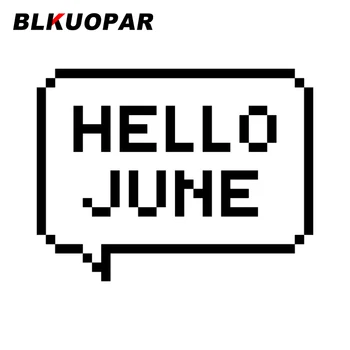 BLKUOPAR Piksel Sanat Konuşma Balonu Hello Haziran Araba Sticker Su Geçirmez Çıkartma Kişilik Kalıp Kesim Tampon Klima Dekor