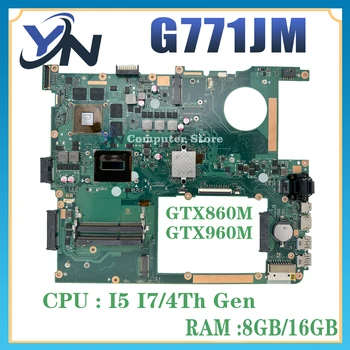 G771JM Anakart ASUS ROG G771J G771JW Laptop Anakart I5-4200H I7-4710HQ / 4750HQ GTX860M GTX960M EDP / LVDS %100 % Test Tamam
