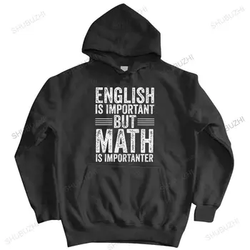 Ingilizce Önemlidir Ama Matematik Önemlidir hoodie Erkekler için Pamuk Matematiksel Matematik yeni kazak Moda kazak